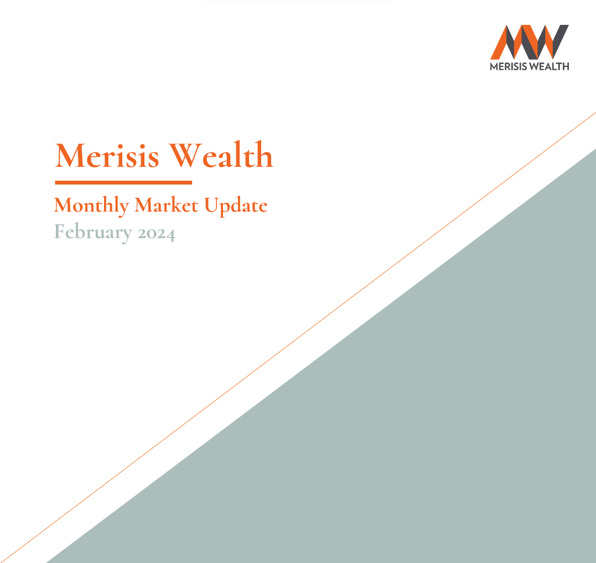 Monthly Outlook - February 2024 Merisis Wealth